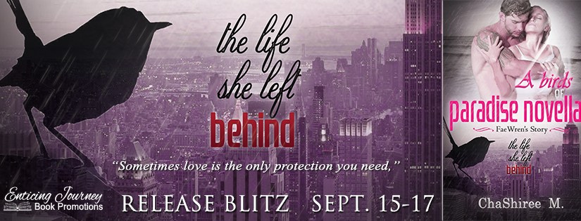 Release Blitz ~ The Life She Left Behind ~ by ~ ChaShiree&nbsp;M.