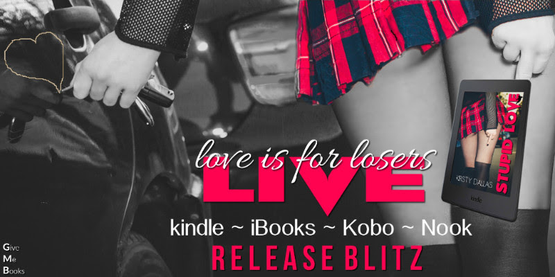Release Blitz ~ Stupid Love ~ by ~ Kirsty&nbsp;Dallas