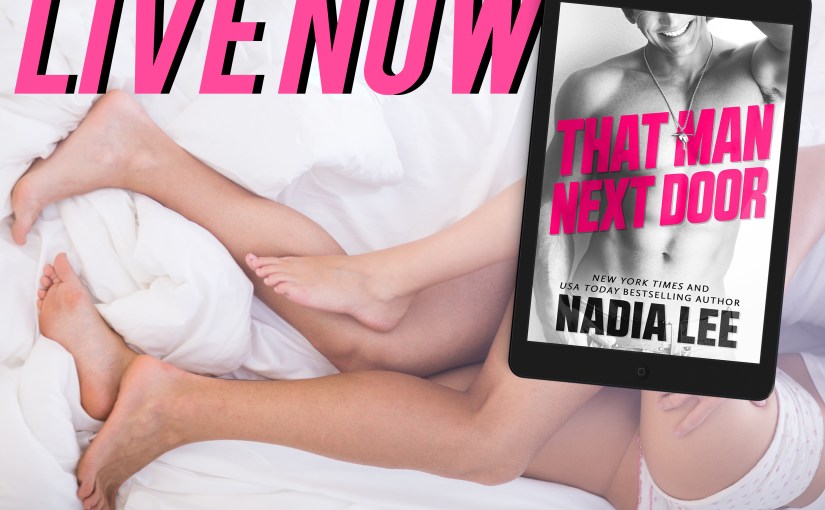 Release Blitz & Review ~ That Man Next Door ~ by ~ Nadia&nbsp;Lee