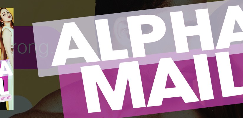 Teaser Reveal ~ Alpha Mail ~ by ~ Brenda&nbsp;Rothert