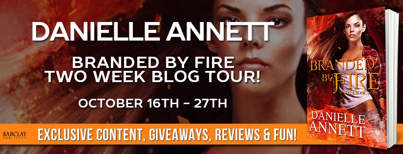 Blog Tour ~ Branded By Fire ~ by ~ Danielle Annett