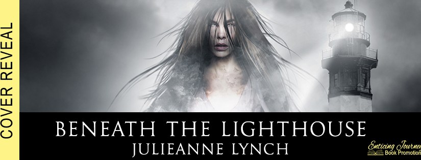 Cover Reveal ~ Beneath the Lighthouse ~ by ~ Julieanne&nbsp;Lynch