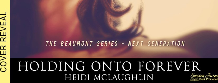 Cover Reveal ~ Holding Onto Forever ~ by ~ Heidi&nbsp;McLaughlin