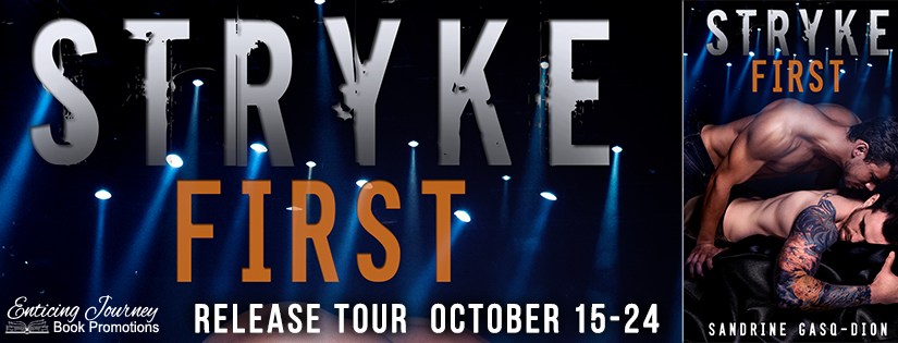 Release Tour ~ Stryke First ~ by ~ Sandrine&nbsp;Gasq-Dion