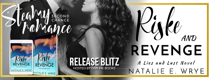 Release Blitz ~ Riske & Revenge ~ by ~ Natalie E.&nbsp;Wrye