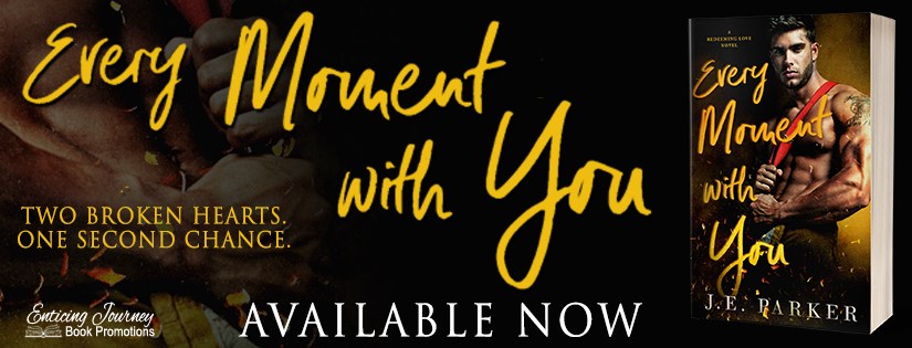 Release Blitz ~ Every Moment With You ~ by ~ J.E.&nbsp;Parker