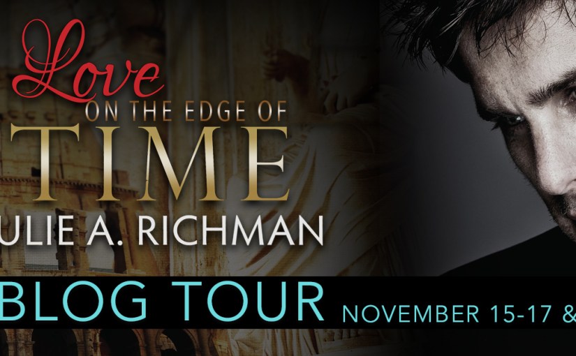 Blog Tour & Review ~ Love on the Edge of Time ~ by ~ Julie A.&nbsp;Richman