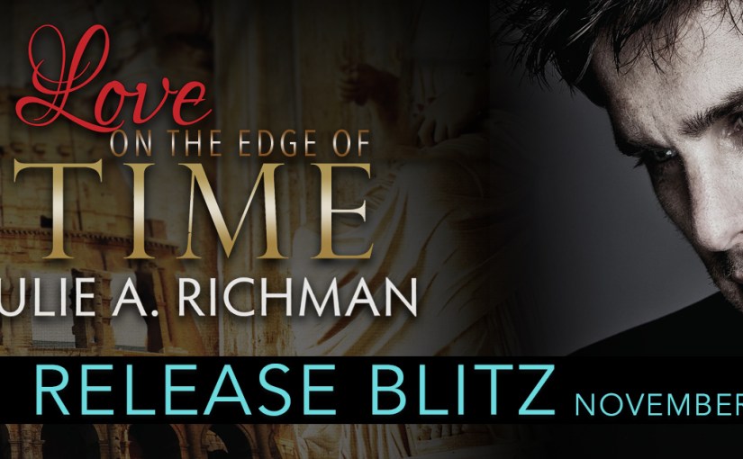 Release Blitz ~ Love on the Edge of Time ~ by ~ Julie A.&nbsp;Richman
