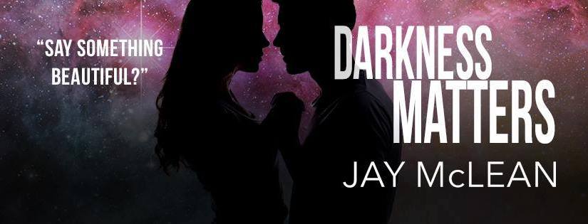 Release Blitz ~ Darkness Matters ~ by ~ Jay&nbsp;McLean