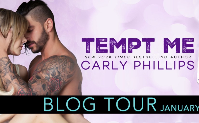 Blog Tour ~ Tempt Me ~ by ~ Carly&nbsp;Phillips