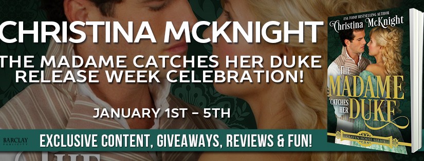Blog Tour ~ The Madame Catches Her Duke ~ by ~ Christina&nbsp;McKnight