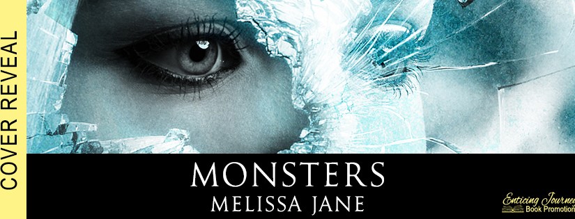 Cover Reveal ~ Monsters ~ by ~ Melissa&nbsp;Jane
