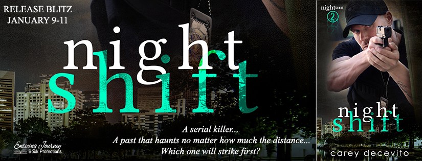 Release Blitz ~ Night Shift ~ by ~ Carey&nbsp;Decevito