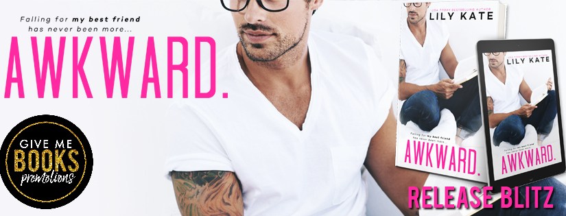 Release Blitz & Review ~ Awkward. ~ by ~ Lily&nbsp;Kate