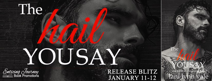 Release Blitz & Review ~ The Hail You Say ~ by ~ Lani Lynn&nbsp;Vale