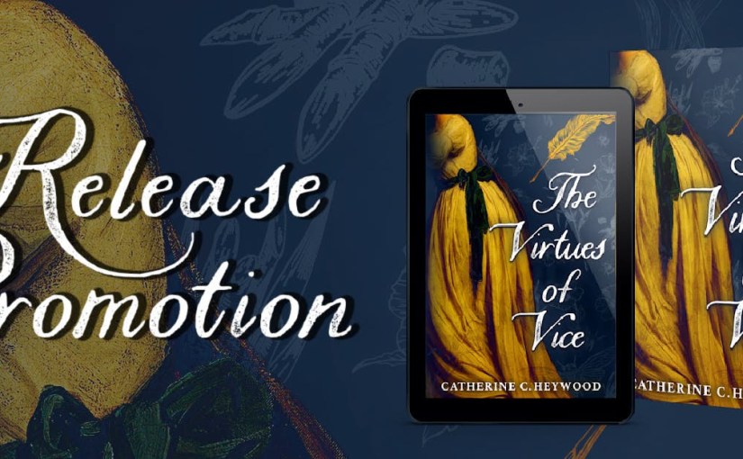 New Release ~ The Virtues of Vice ~ by ~ Catherine C.&nbsp;Heywood