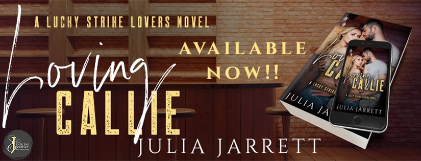 New Release ~ Loving Callie ~ by ~ Julia&nbsp;Jarrett