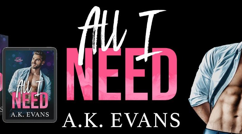 Cover Reveal ~ All I Need ~ by ~ A.K.&nbsp;Evans