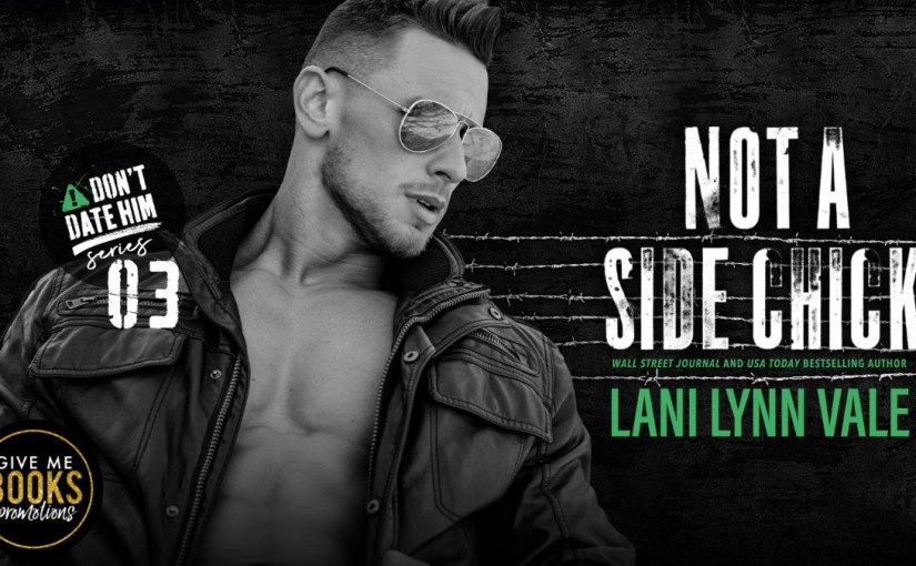 New Release ~ Not A Side Chick ~ by ~ Lani Lynn&nbsp;Vale