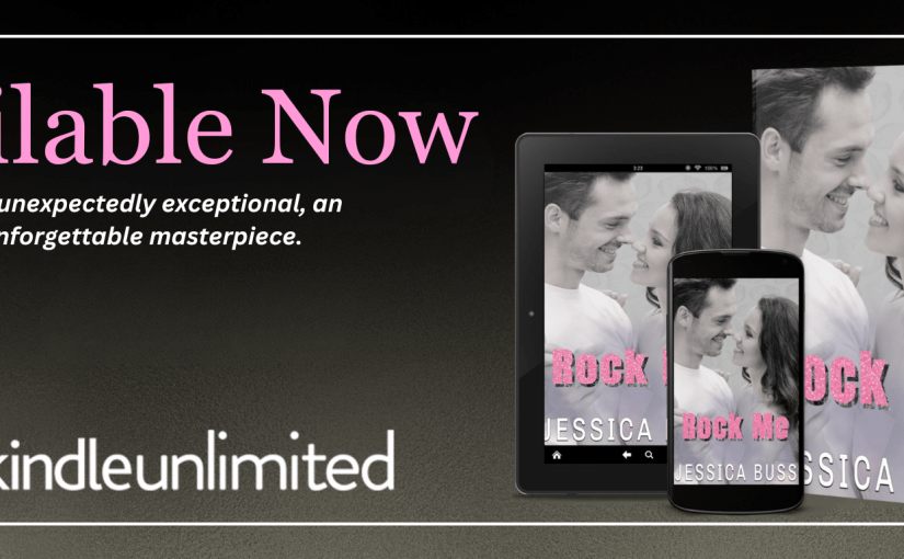 New Release ~ Rock Me ~ by ~ Jessica&nbsp;Buss