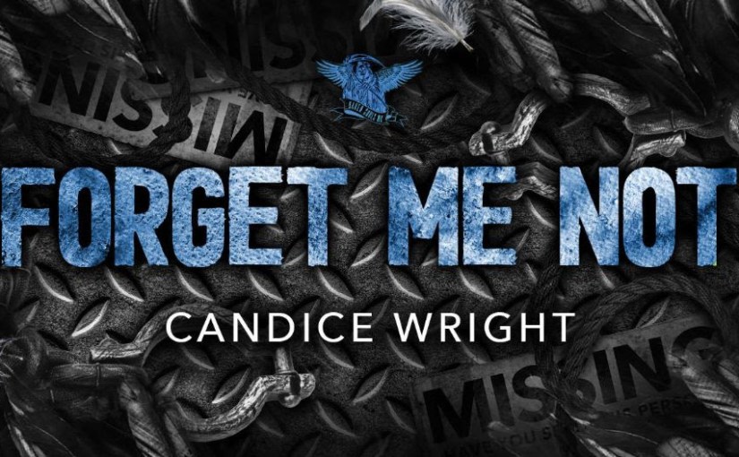 New Release ~ Forget Me Not ~ by ~ Candice&nbsp;Wright