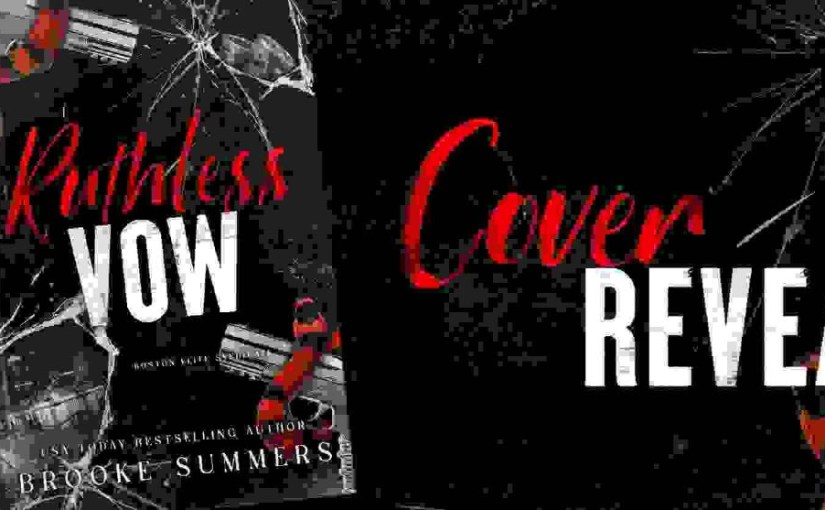 Cover Reveal ~ Ruthless Vow ~ by ~ Brooke&nbsp;Summers